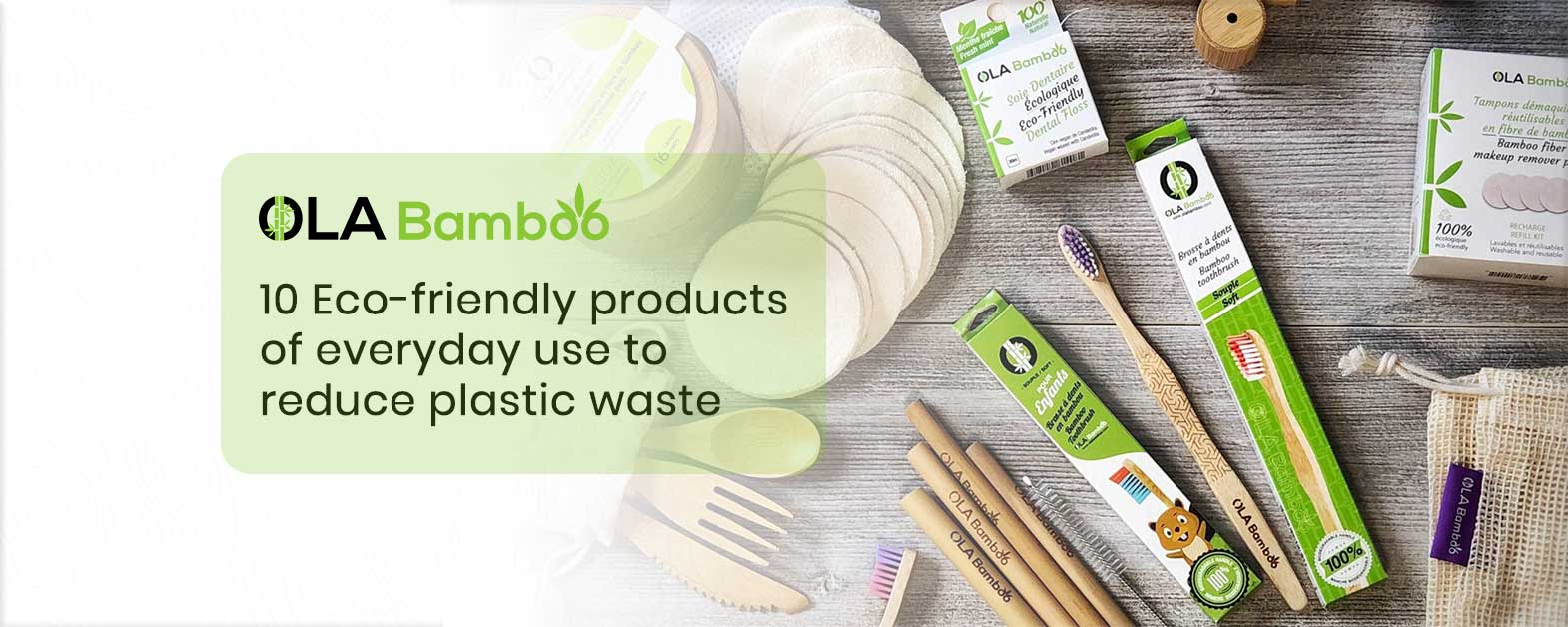 Eco friendly products
